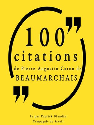 cover image of 100 citations de Pierre-Augustin Caron de Beaumarchais